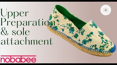 Upper Preparation & Sole Attachment | Jute soles and complete espadrilles