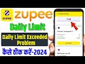Zupee daily limit exceeded  zupee me daily limit exceeded problem
