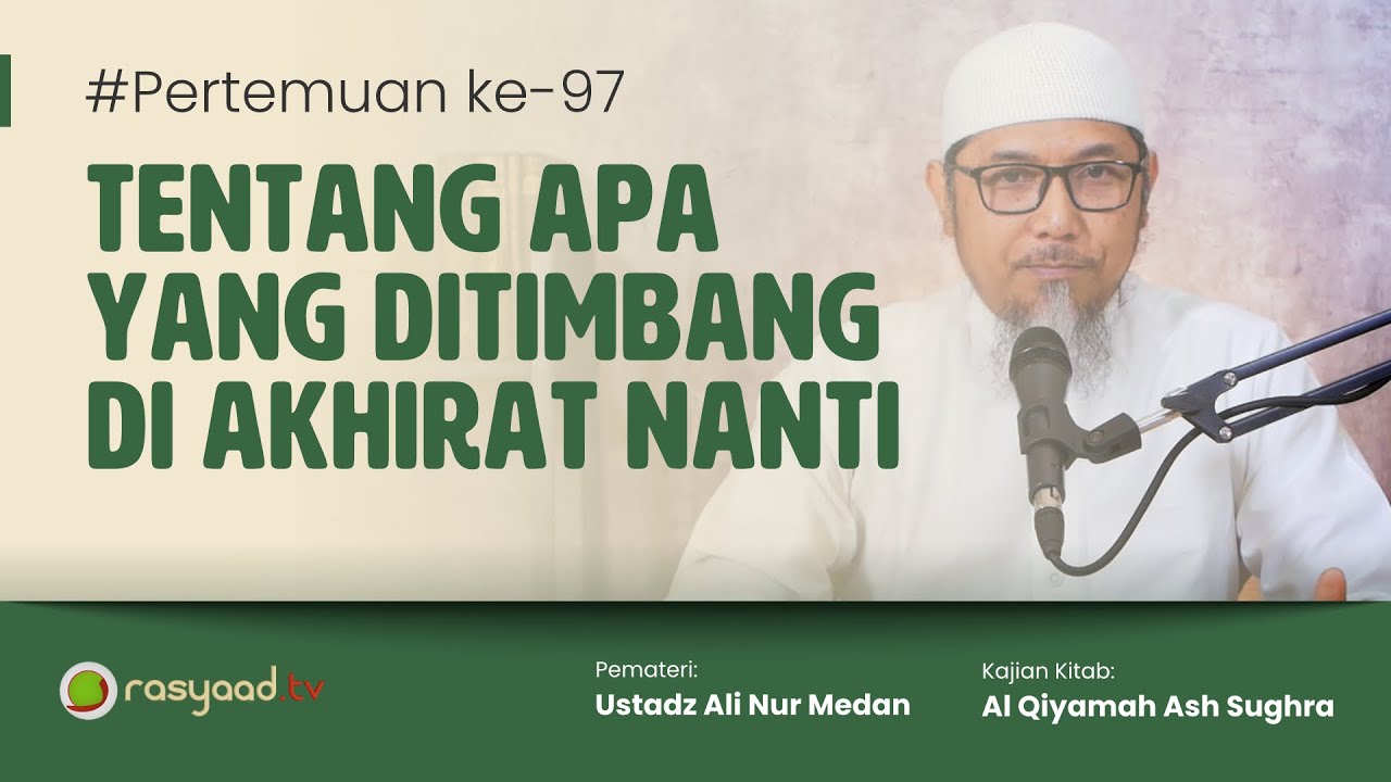 Al Qiyamah Ash Sughra Ustadz Ali Nur Medan Tentang Apa Yang