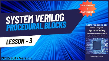 System Verilog Lesson 3 - Procedural Blocks #rtl #sutherland #simulation #synthesis #verilog