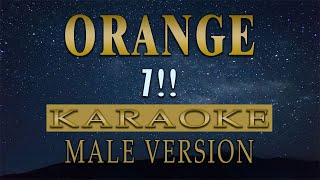 Orange - 7!! (KARAOKE) Slowed Male Version