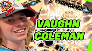 INDIE COMIC CREATOR, VAUGHN COLEMAN