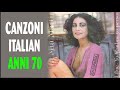 Il Meglio Della Musica Italiana | Le più belle Canzoni Italiane degli Anni 70
