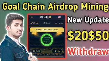 Goal Chain Airdrop Mining App | Goal Chain Free $20 $50 Withdraw | Goal Claim Airdrop Crypto 2025