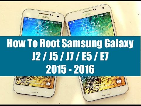 How To Root Samsung Galaxy J2 / J5 / J7 / E5 / E7 (5.1.1 & 6.0.1)