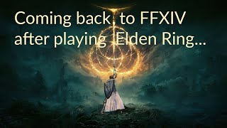 Coming back to Final Fantasy XIV after an Elden Ring break... 🤔