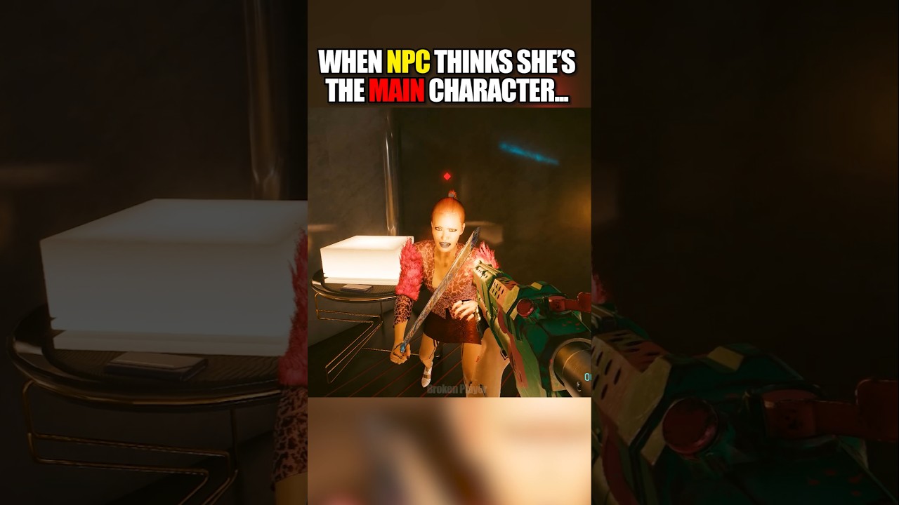 When NPC thinks she's the main character 