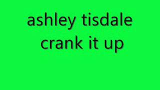 ashley tisdale crank it up
