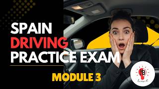 DRIVING in Spain Practice Exam Module 3 || Know it Media Channel