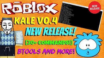ROBLOX Exploit: Kale V0.4 [PATCHED!] [30+ COMMANDS!]