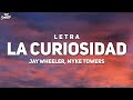 Jay wheeler myke towers  la curiosidad letra  lyrics