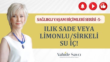 Sağlıklı Yaşam Biçimleri -5: Ilık sade veya limonlu/sirkeli su iç!#ılık #su #water #limonlu #sirkeli