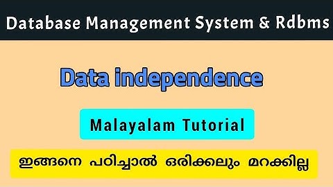 Dbms|Data independence|malayalam|calicut university|bca/bsc cs 4th semester