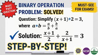 Binary Operations Step-by-Step | Solve (x + 1) * 2 = 3 | WAEC & JAMB Math