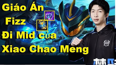 Xiao Chao Meng Và Giáo Án Lần Đầu Đánh Fizz Đi Mid/DariusLol