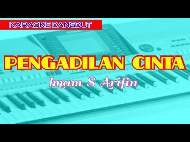 Karaoke PENGADILAN CINTA #Imam_S_Arifin# nada standart pria class=