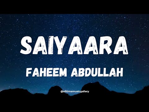 Saiyaara Title Song (Lyrics/English Translation) | Faheem Abdullah | Ahaan Panday, Aneet Padda | 