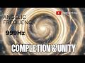 999Hz – Sacred Completion & Unity Consciousness • Eternal Oneness • Meditation Music