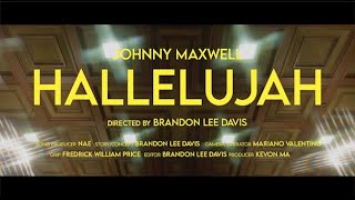 Johnny Maxwell - Hallelujah (Official Music Video)