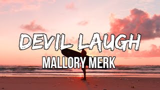 Mallory Merk - Devil Laugh (Lyrics)