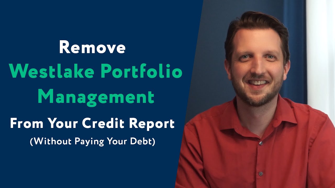 Westlake Portfolio Management How To Remove Them From Your Credit