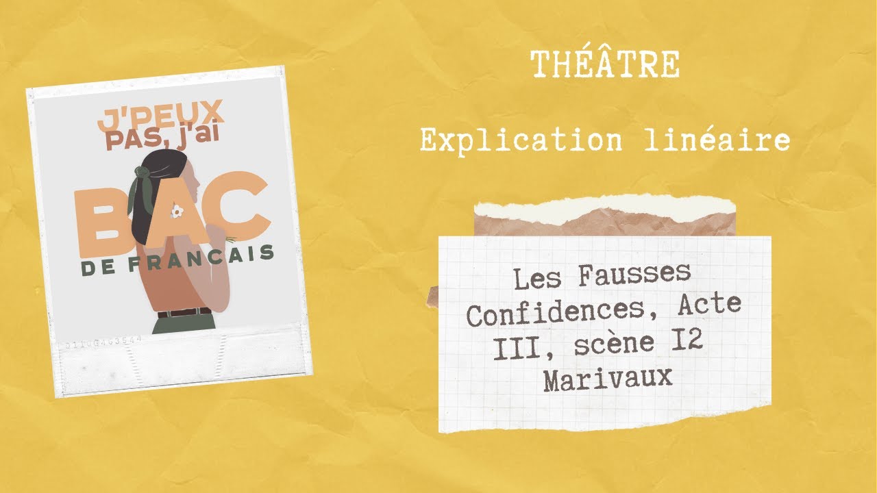 EXPLICATION LINÉAIRE ACTE 3 SCÈNE 12 LES FAUSSES CONFIDENCES MARIVAUX