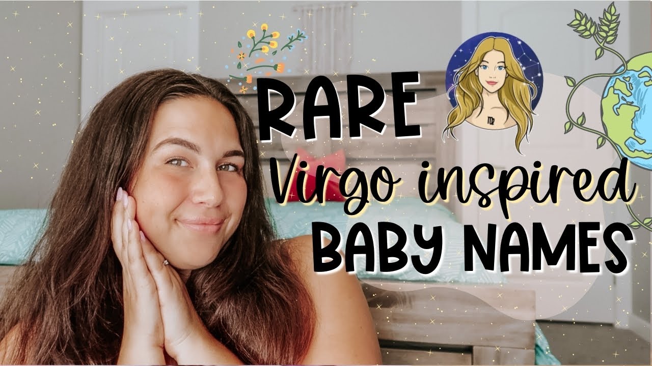 RARE & UNIQUE BABY NAMES INSPIRED BY VIRGO ZODIAC SIGN! | Celestial ...