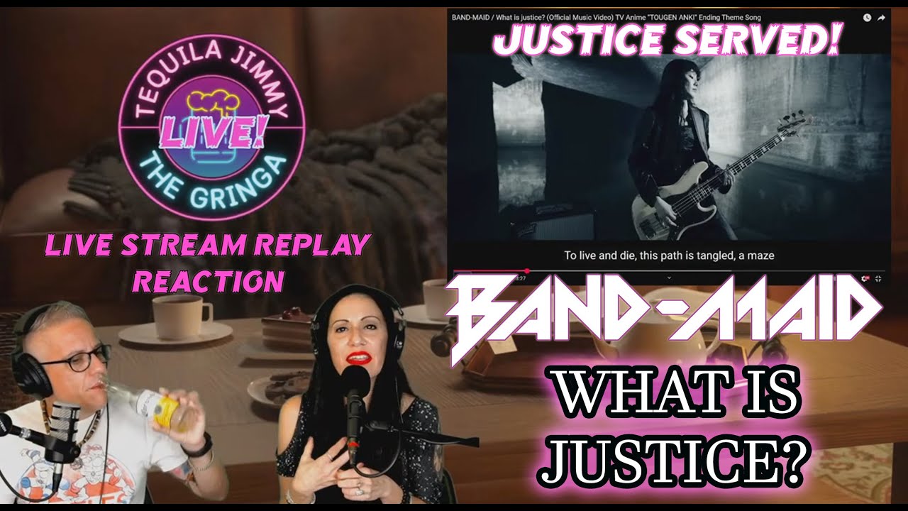 BAND-MAID / WHAT IS JUSTICE?  -  LIVE STREAM REPLAY REACTION
