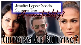 The PHENOMENA of accountability| Jennifer Lopez JLO FANS mad about CANCEL TOUR BLAME social media