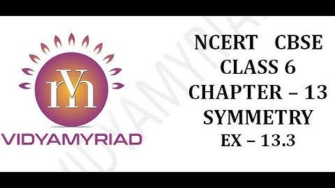 Class 6 II Chapter 13 II  Symmetry  Exercise 13.3 II Ncert Solutions II Vidya Myriad II