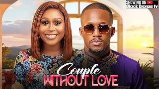 COUPLE WITHOUT LOVE - MICHAEL DAPPA / EKAMA ETIM INYANG / - 2026 NOLLYWOOD LATEST MOVIES