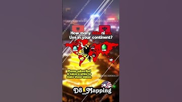 How many Albanians live in your continent? #mapping #shorts