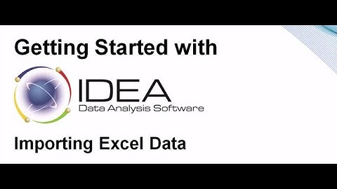Getting Started with IDEA: Importing Excel Data