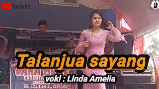 talanjua sayang , voc Linda Amelia, official DARA musik arr iwan kw ( pernikahan DEDI & PUTRI )