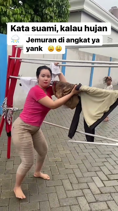 Suami bilang kalo hujan jemurannya diangkat