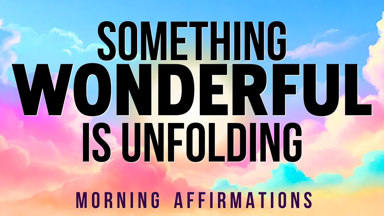 Просыпайтесь с ожиданием чудес ✨ Грядёт что-то чудесное | Позитивные утренние аффирмации для чудес