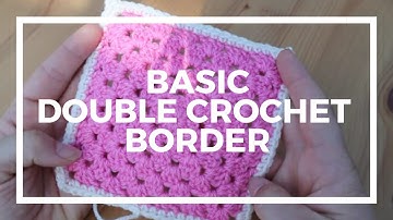Simple Double Crochet Border | Nohella Jayne