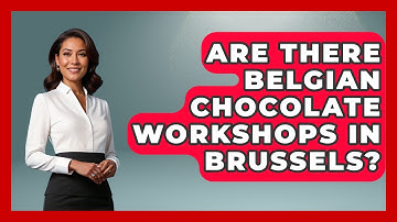 Are There Belgian Chocolate Workshops In Brussels? - Exploring The Benelux