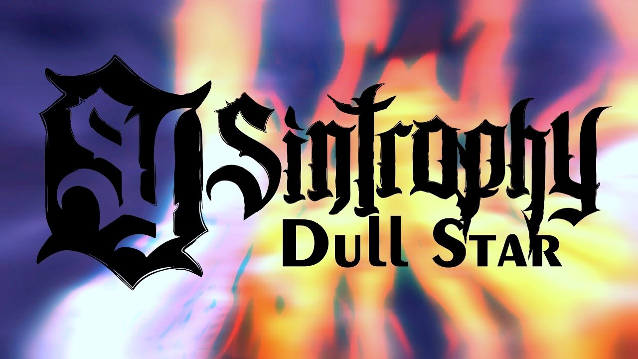 Sintrophy - Dull Star (Official Lyric Video)