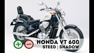 Honda Steed VT 600 Shadow   Плюсы и Минусы