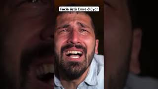 Facia Üçlü Emre Ölüyor