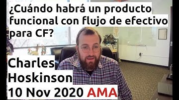 ¿Cuándo habrá un producto funcional con flujo de efectivo para CF? | CH AMA 10 Nov 2020