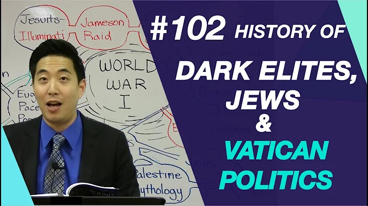 History of Dark Elites, Jews & Vatican Politics | Intermediate Discipleship #102 | Dr. Gene Kim