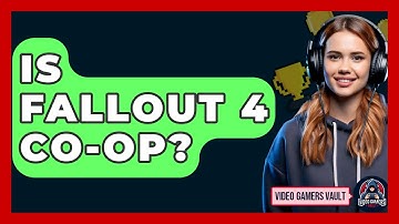 Is Fallout 4 Co-Op? - Video Gamers Vault