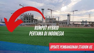 🔴Rumput Hybrid Pertama di Indonesia 🔴 Update Pembangunan Stadion JIS/ stadion BMW