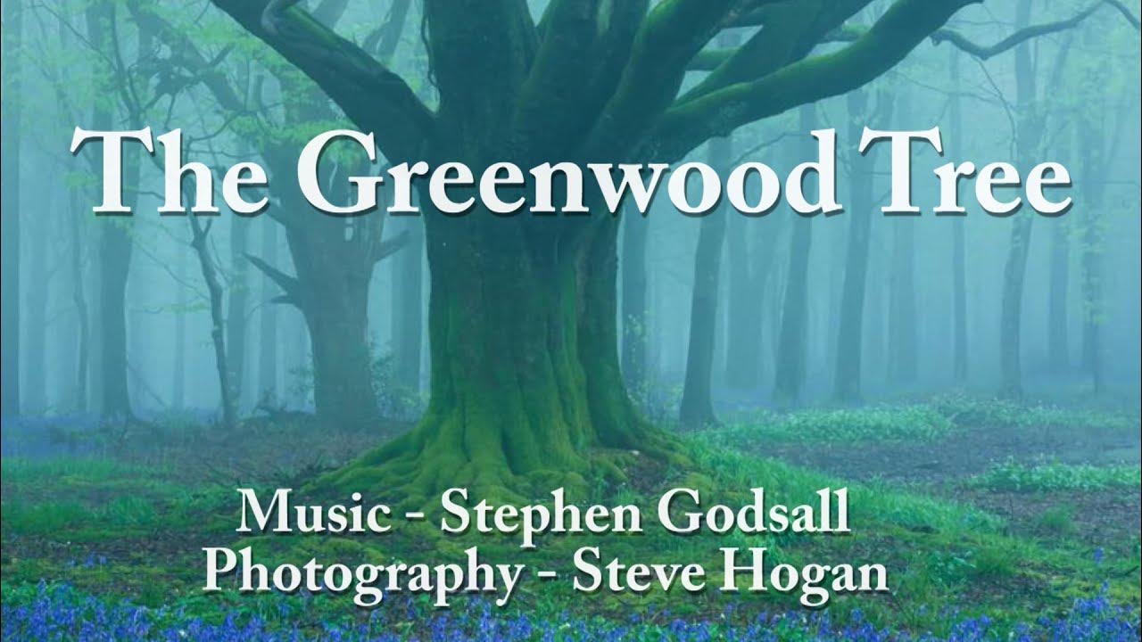 THE GREENWOOD TREE YouTube