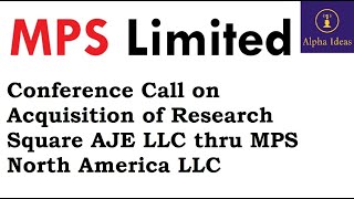 Mps Ltd Conference Call On Acquisition Of Research Square Aje Llc Through Mps North America Llc