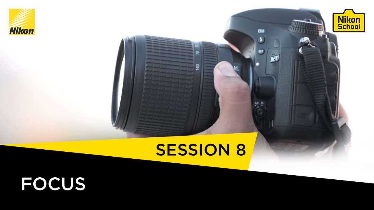 Nikon School D-SLR Tutorials -  Focus - Session 8