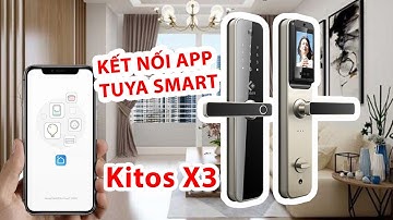 Kitos X3 : Hướng dẫn từng bước cài đặt và kết nối App quản lý khoá Kitos X3 | Kitos Vietnam