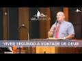 Viver segundo a vontade de Deus | Pr. Paulo Branco